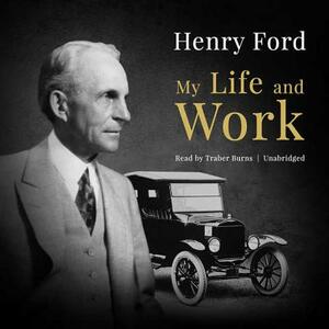 My Life and Work by Henry Ford