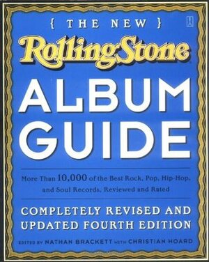 The New Rolling Stone Album Guide by Nathan Brackett, Christian Hoard, Rolling Stone Magazine