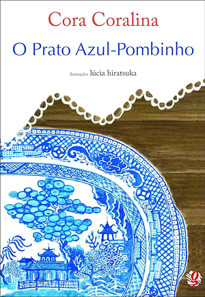 O prato azul-pombinho by Cora Coralina