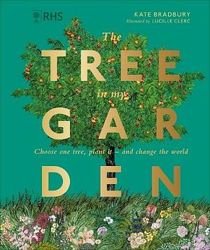 The Tree in My Garden by Kate Bradbury