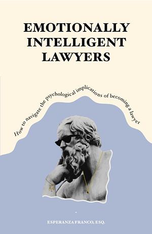 Emotionally Intelligent Lawyers  by Esperanza Franco Jiménez