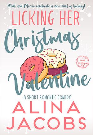 Licking Her Christmas Valentine by Alina Jacobs