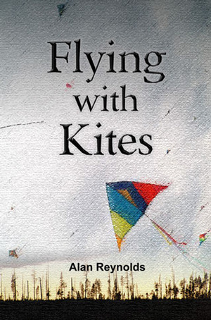 Flying with Kites by Alan Reynolds