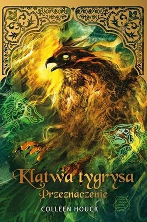 Klątwa tygrysa. Przeznaczenie by Colleen Houck, Martyna Tomczak