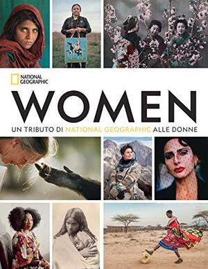 Women: Un tributo di National Geographic alle donne by Susan Goldberg, Jean Case