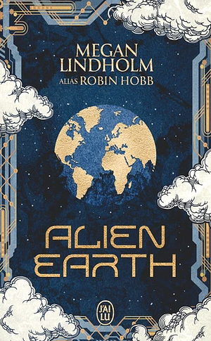Alien Earth by Megan Lindholm