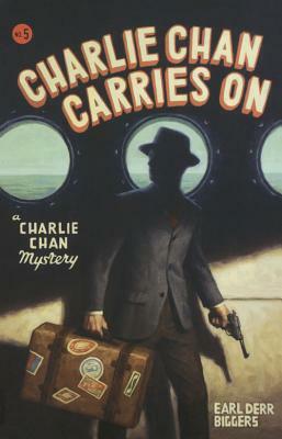 Charlie Chan Carries on by Earl Derr Biggers