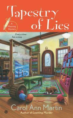 Tapestry of Lies: A Weaving Mystery by Carol Ann Martin