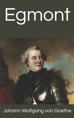 Egmont by Johann Wolfgang von Goethe
