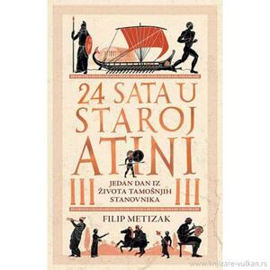 24 sata u staroj Atini by Philip Matyszak