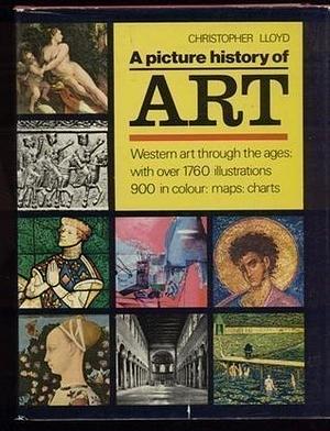 Picture History of Art: Western Art Through the Ages by Christopher Lloyd
