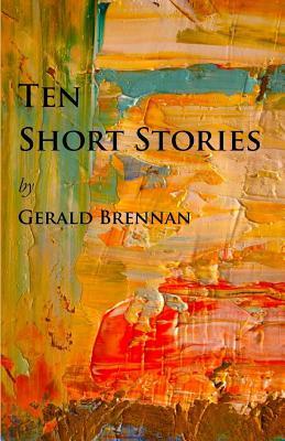 Ten Short Stories by Gerald Brennan