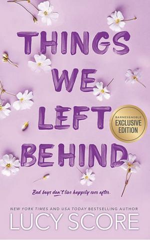 Things We Left Behind by Lucy Score