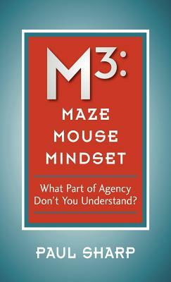 M3: Maze Mouse Mindset by Paul Sharp