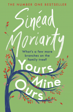Yours, Mine, Ours by Sinéad Moriarty