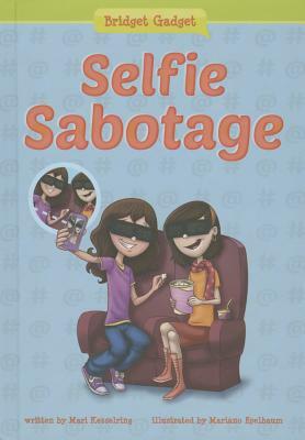 Selfie Sabotage by Mari Kesselring