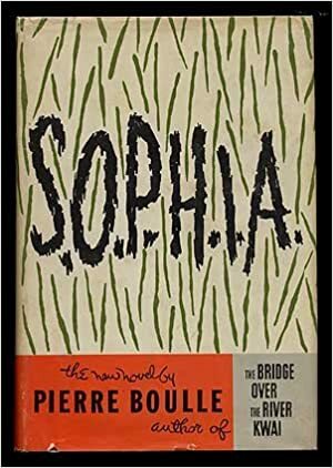 S.O.P.H.I.A. by Pierre Boulle