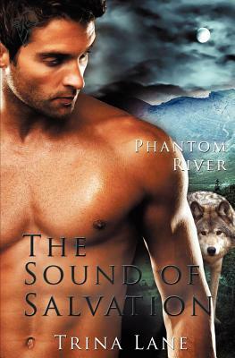 Phantom River: The Sound of Salvation by Trina Lane