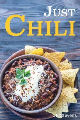 Just Chili by Jr Stevens