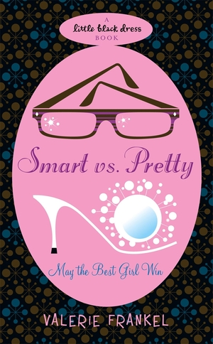 Smart Vs Pretty by Valerie Frankel