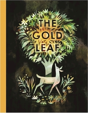 The Gold Leaf by Kirsten Hall, Matthew Forsythe