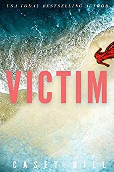 Victim by Casey Hill