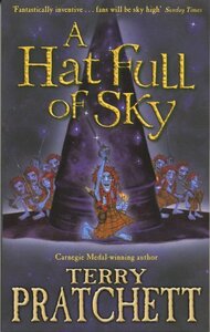 A Hat Full of Sky (Discworld, #32; Tiffany Aching, #2) by Terry Pratchett