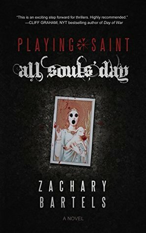 Playing Saint | All Souls' Day by Zachary Bartels