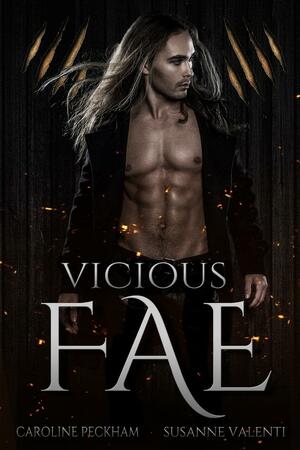 Vicious Fae by Susanne Valenti, Caroline Peckham