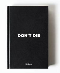 DON'T DIE by Bryan Johnson, Zero