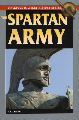 Spartan Army, The by J.F. Lazenby