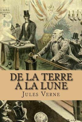 De la terre a la lune by Jules Verne