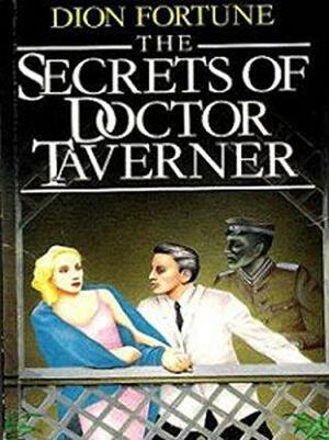 The Secrets of Dr. Taverner by Fortune Dion