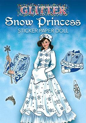 Glitter Snow Princess Sticker Paper Doll by Eileen Rudisill Miller