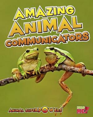 Amazing Animal Communicators by John Townsend