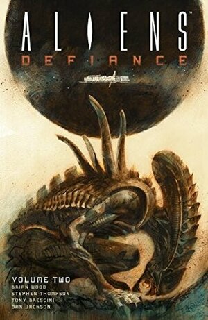 Aliens: Defiance, Vol. 2 by Eduardo Francisco, Brian Wood, Dan Jackson, Nate Piekos, Stephen Thompson, Tony Brescini