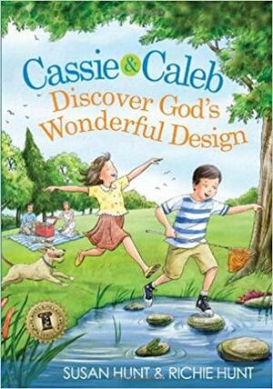 CassieCaleb Discover God's Wonderful Design by Susan Hunt, Richie Hunt
