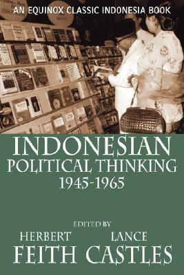 Indonesian Political Thinking 1945-1965 by 