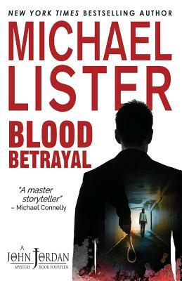 Blood Betrayal by Michael Lister