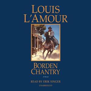 Borden Chantry by Louis L'Amour