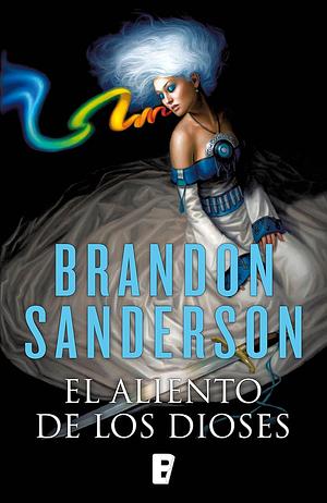 El aliento de los dioses by Brandon Sanderson