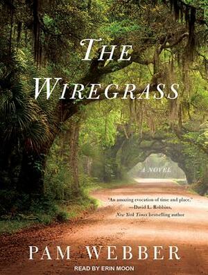 The Wiregrass by Pam Webber