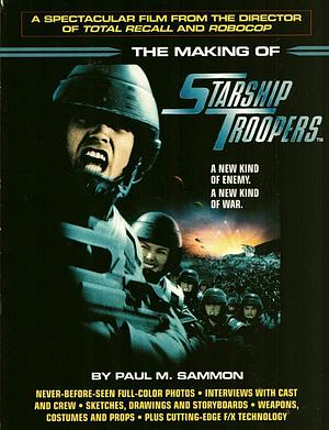 The Making of Starship Troopers by Paul M. Sammon