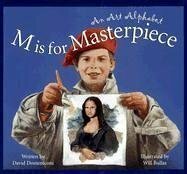 M Is for Masterpiece: An Art Alphabet by David Domeniconi, Will Bullas