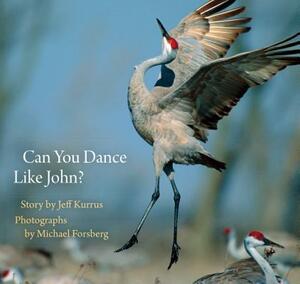 Can You Dance Like John? by Jeff Kurrus