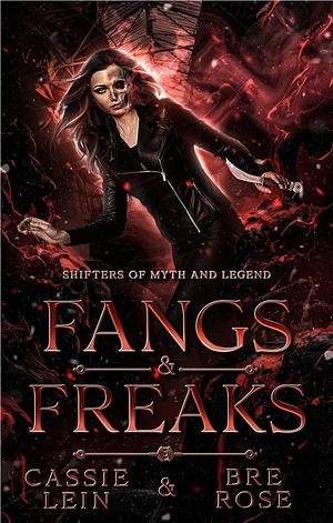 Fangs & Freaks by Bre Rose, Cassie Lein