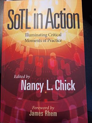 SoTL in Action by Nancy L. Chick