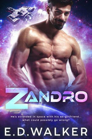 Zandro: A Sci-Fi Romance by E.D. Walker
