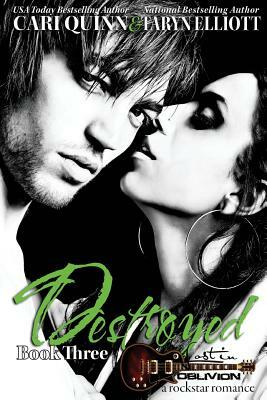 Destroyed by Cari Quinn, Taryn Elliott