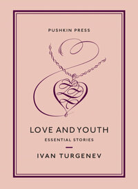 Love and Youth: Essential Stories by Ivan Turgenev